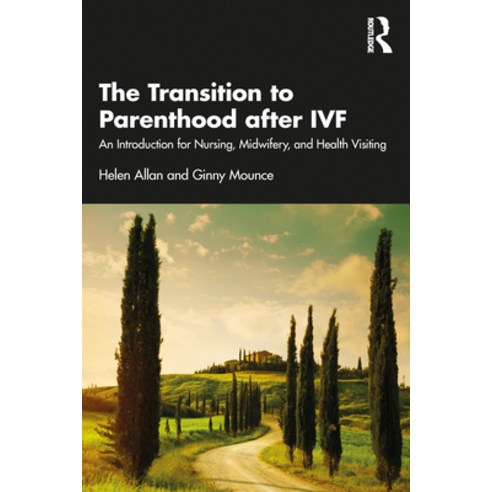 (영문도서) The Transition to Parenthood After Ivf: An Introduction for Nursing Midwifery and Health Vis... Paperback, Routledge, English, 9781032139050