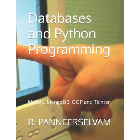 (영문도서) Databases and Python Programming: MySQL MongoDB OOP and Tkinter Paperback, 10838isbn2022a, English, 9789357011334