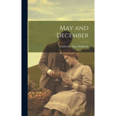 (영문도서) May and December Hardcover, Legare Street Press, English, 9781019880197