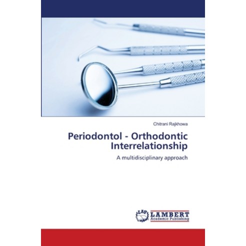 (영문도서) Periodontol - Orthodontic Interrelationship Paperback, LAP Lambert Academic Publis..., English, 9786206149569