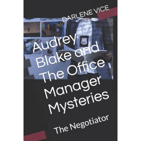 (영문도서) Audrey Blake and The Office Manager Mysteries: The Negotiator Paperback, Independently Published, English, 9798419921054
