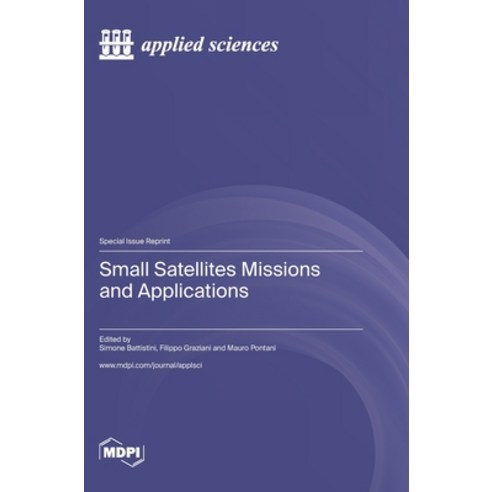 (영문도서) Small Satellites Missions and Applications Hardcover, Mdpi AG, English, 9783036585505