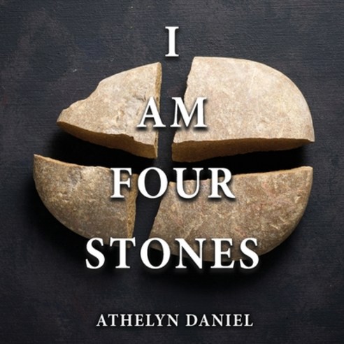 (영문도서) I Am Four Stones Paperback, Authors'' Tranquility Press, English, 9781958179574