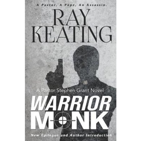 (영문도서) Warrior Monk: A Pastor Stephen Grant Novel Paperback, Independently Published, English, 9781793144744