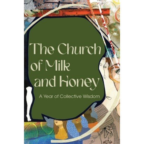 (영문도서) The Church of Milk and Honey: A Year of Collective Wisdom Paperback, Gwen Van Velsor, English, 9798218355326