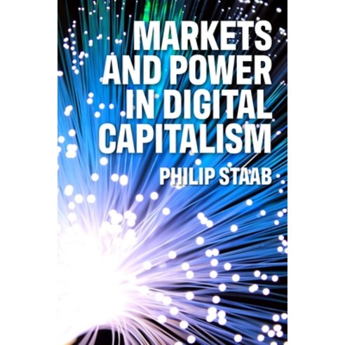 (영문도서) Markets and Power in Digital Capitalism Hardcover, Manchester University Press, English, 9781526172167
