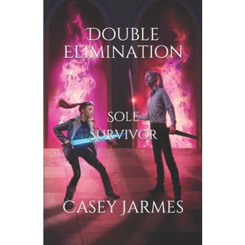 Double Elimination: Sole Survivor Paperback, Independently Published, English, 9781699045008