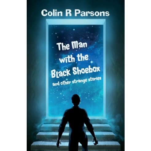 The Man with the Black Shoebox and other strange stories Paperback, Black Bee Books Limited, English, 9781913853044