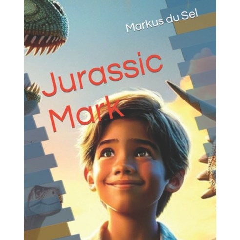 (영문도서) Jurassic Mark Paperback, Independently Published, English, 9798877023154
