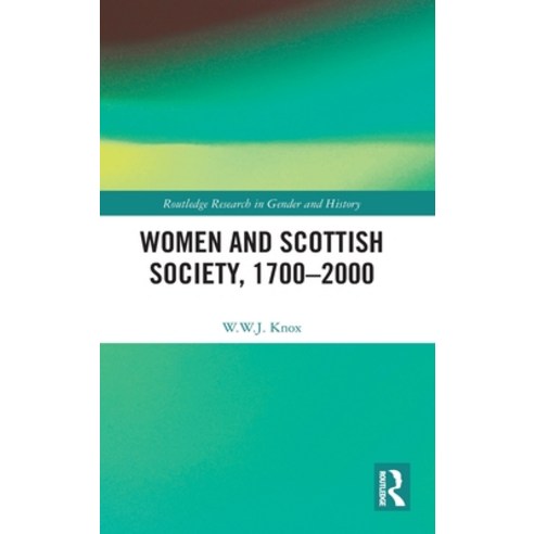(영문도서) Women and Scottish Society 1700-2000 Hardcover, Routledge, English, 9780367700096
