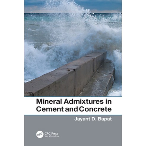 (영문도서) Mineral Admixtures in Cement and Concrete Paperback, CRC Press, English, 9781138076440