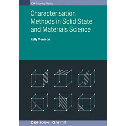 Characterisation Methods in Solid State and Materials Science Paperback, Institute of Physics Publis..., English, 9780750319140