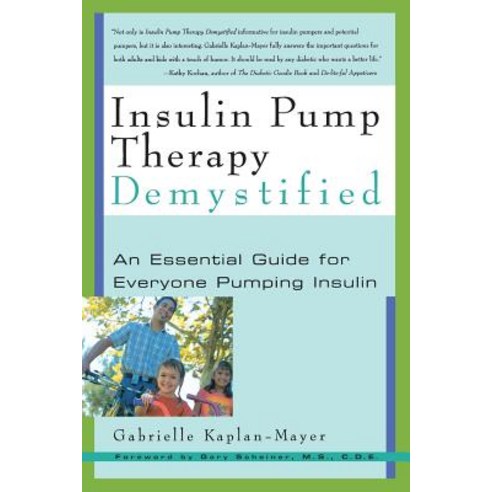 Insulin Pump Therapy Demystified: An Essential Guide for Everyone Pumping Insulin Paperback, Da Capo Lifelong Books, English, 9781569245088