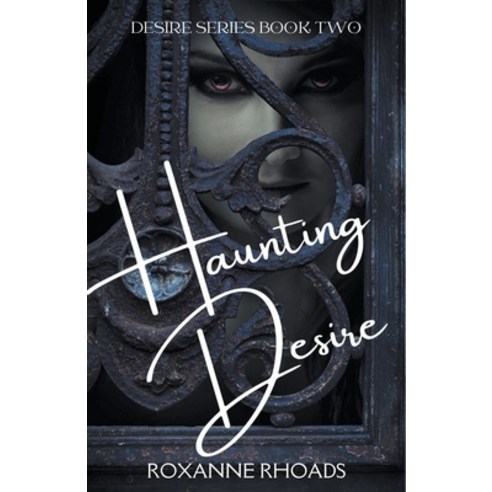 (영문도서) Haunting Desire Paperback, Roxanne Rhoads, English, 9798201178154