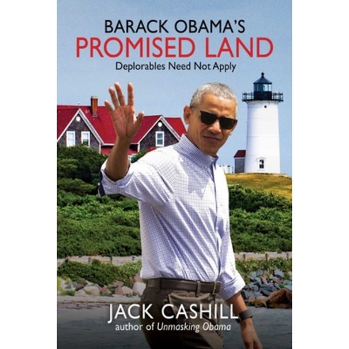 Barack Obama''s Promised Land: Deplorables Need Not Apply Hardcover, Post Hill Press, English, 9781642939057