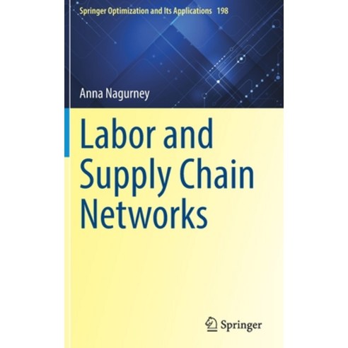 (영문도서) Labor and Supply Chain Networks Hardcover, Springer, English, 9783031208546