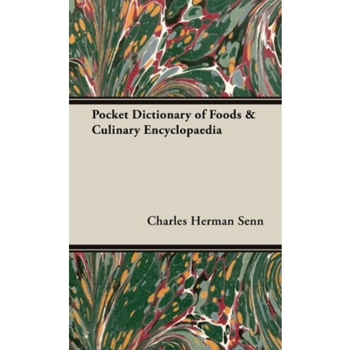 (영문도서) Pocket Dictionary of Foods & Culinary Encyclopaedia Hardcover, Vintage Cookery Books, English, 9781528771511