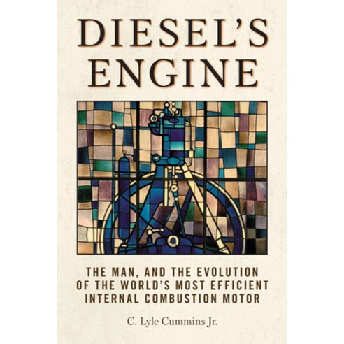 (영문도서) Diesel''s Engine: The Man and the Evolution of the World''s Most Efficient Internal Combustion ... Paperback, Octane Press, English, 9781642340549