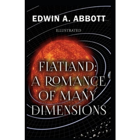 (영문도서) Flatland A Romance of Many Dimensions: illustrated edition Paperback, Independently Published, English, 9798515501884