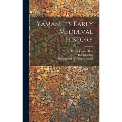 (영문도서) Yaman Its Early Mediæval History Hardcover, Legare Street Press, English, 9781020498299