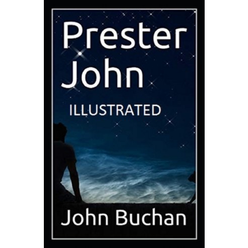Prester John Illustrated Paperback, Independently Published, English, 9798583912087