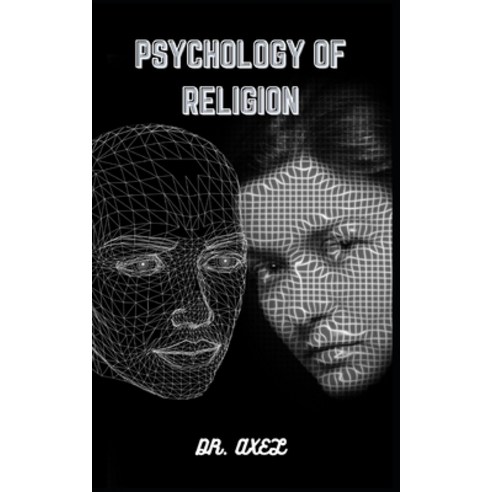 (영문도서) Psychology of Religion Paperback, Independently Published, English, 9798501538467