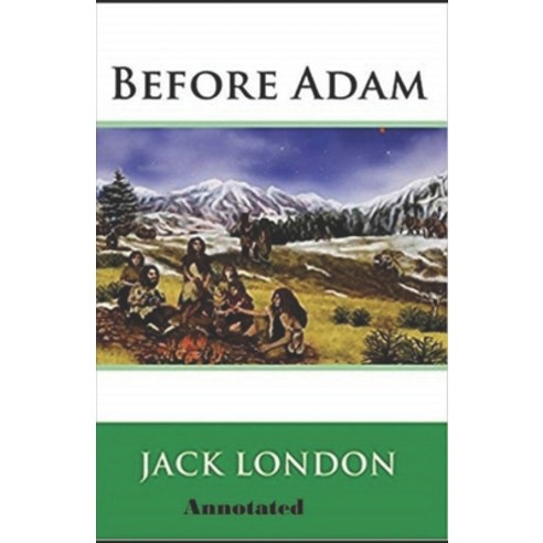 Before Adam: Classic Original Edition (Annotated) Paperback, Independently Published, English, 9798592896828