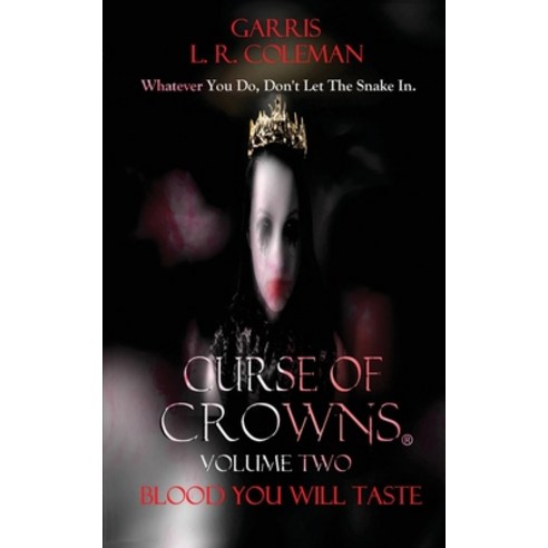 Curse of Crowns Blood You Will Taste: Blood You Will Taste Paperback, Garris L. R. Coleman