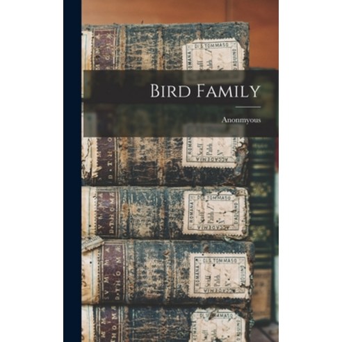 (영문도서) Bird Family Hardcover, Legare Street Press, English, 9781017559729