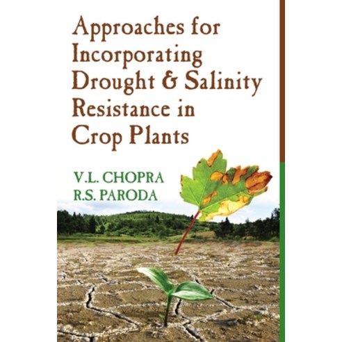(영문도서) Approaches For Incorporating Drought And Salinity Resistance In Crop Plants Paperback, New India Publishing Agency..., English, 9788119002191