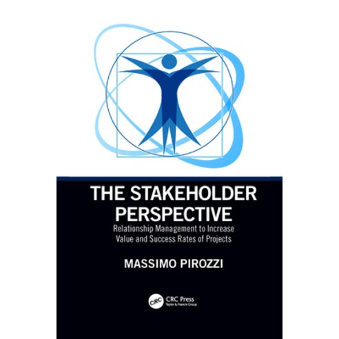 The Stakeholder Perspective: Relationship Management to Increase Value and Success Rates of Projects Paperback, Taylor & Francis, English, 9781032088242