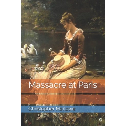 Massacre at Paris Paperback, Independently Published, English, 9798746045416