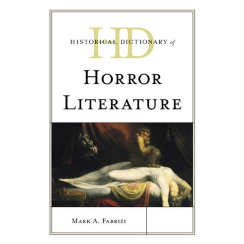 (영문도서) Historical Dictionary of Horror Literature Hardcover, Rowman & Littlefield Publis..., English, 9781538166048