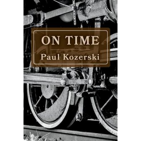 On Time Volume 1 Paperback, Bookbaby, English, 9781543960471