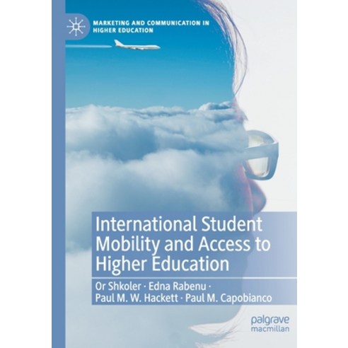 International Student Mobility and Access to Higher Education Paperback, Palgrave MacMillan, English, 9783030441418