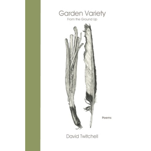 (영문도서) Garden Variety: From the Ground Up Paperback, Outskirts Press, English, 9781977237743