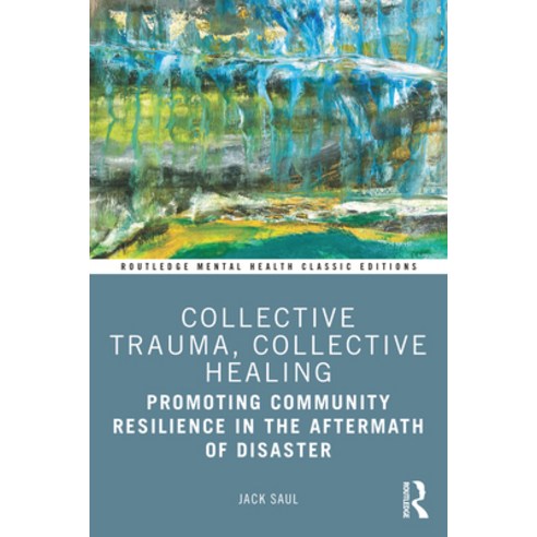 (영문도서) Collective Trauma Collective Healing: Promoting Community Resilience in the Aftermath of Dis... Paperback, Routledge, English, 9781032139074