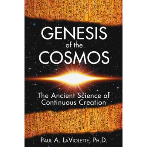 Genesis of the Cosmos: The Ancient Science of Continuous Creation Paperback, Bear & Company, English, 9781591430346