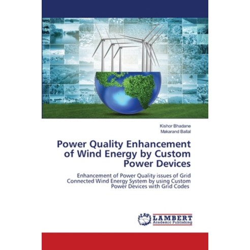 (영문도서) Power Quality Enhancement of Wind Energy by Custom Power Devices Paperback, LAP Lambert Academic Publis..., English, 9786205633465