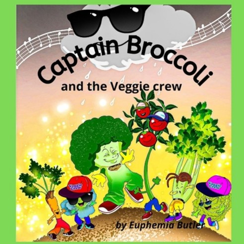 (영문도서) Captain Broccoli and the Veggie crew Paperback, Bac Learning Legacy, LLC, English, 9798986898001