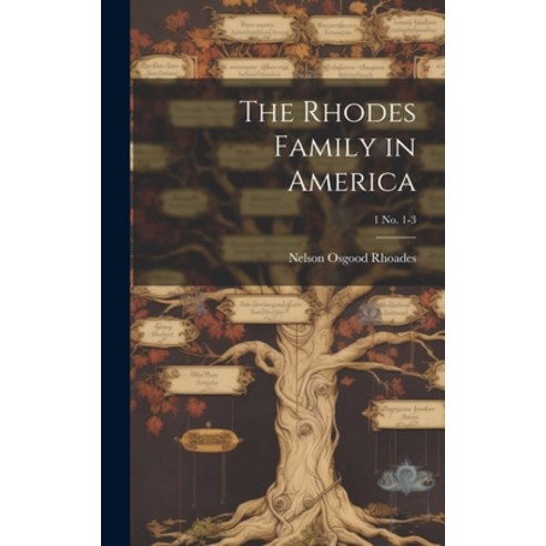 (영문도서) The Rhodes Family in America; 1 no. 1-3 Hardcover, Legare Street Press, English, 9781019696811