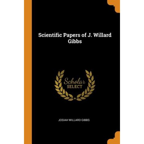 Scientific Papers of J. Willard Gibbs Paperback, Franklin Classics