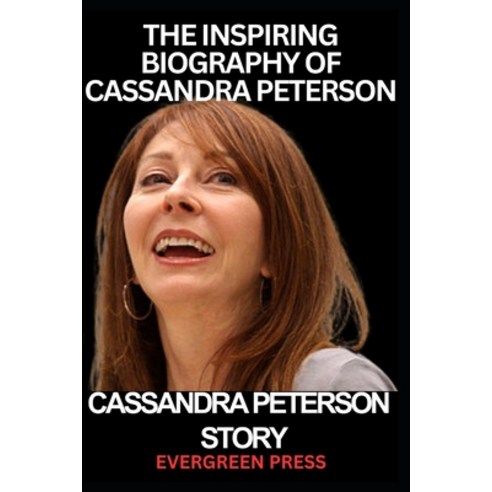 (영문도서) Cassandra Peterson Story: The Inspiring Story of Cassandra Peterson Paperback, Independently Published, English, 9798395479327