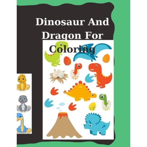 Dinosaur and dragon for coloring: Dinosaur and dragon for coloring Paperback, Independently Published