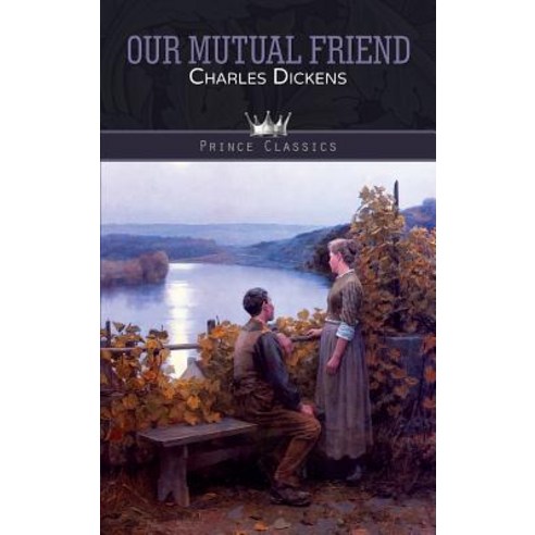 Our Mutual Friend Hardcover, Prince Classics