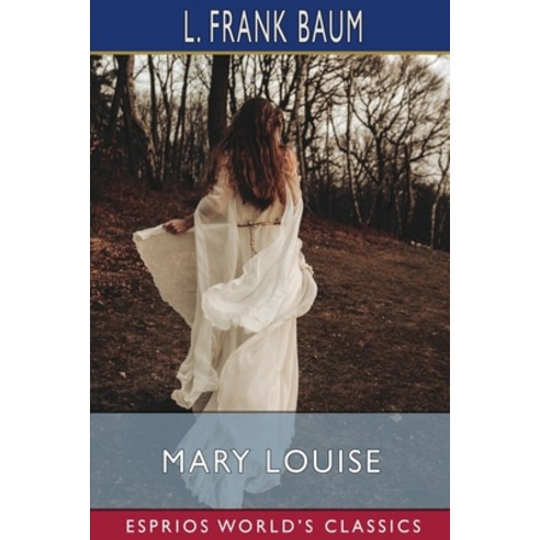 (영문도서) Mary Louise (Esprios Classics) Paperback, Blurb, English, 9798210163608