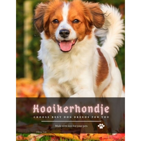 (영문도서) Kooikerhondje: Choose best dog breeds for you Paperback, Independently Published, English, 9798503092431
