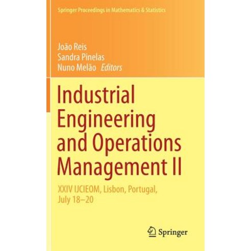 Industrial Engineering and Operations Management II: XXIV Ijcieom Lisbon Portugal July 18-20 Hardcover, Springer, English, 9783030149727