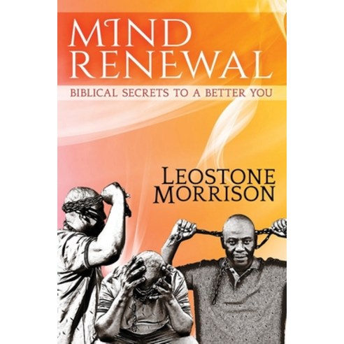 (영문도서) Mind Renewal: Biblical Secrets to a Better You Paperback, Extra Mile Innovators, English, 9781626766600