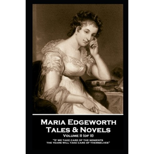 (영문도서) Maria Edgeworth - Tales & Novels. Volume II (of II): "Surely it is much more generous to forg... Paperback, Horse''s Mouth, English, 9781787806955